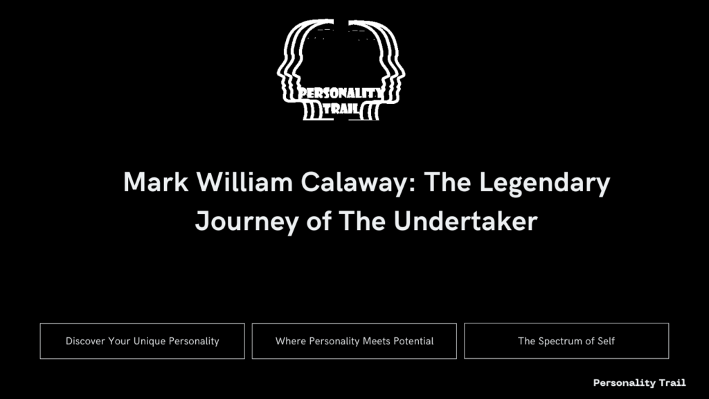 Mark William Calaway: The Legendary Journey of The Undertaker