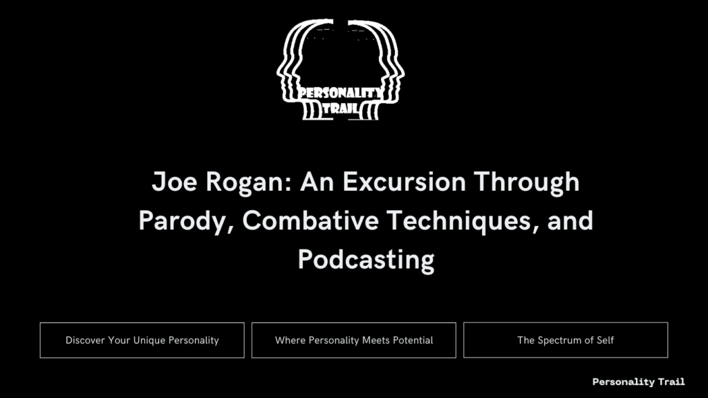 Joe Rogan: An Excursion Through Parody, Combative Techniques, and Podcasting